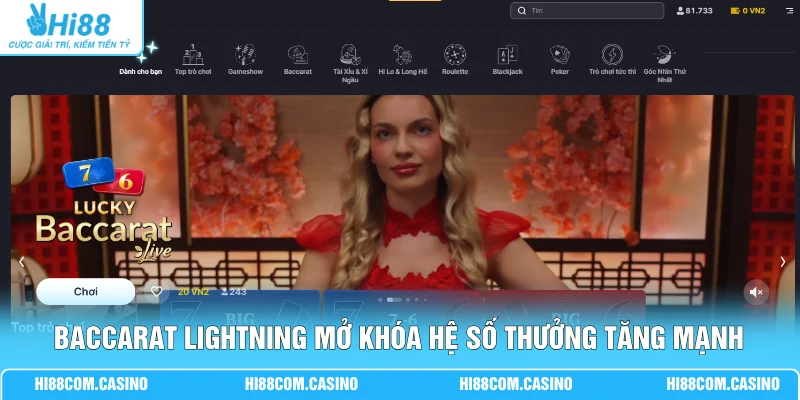 EVO Trực Tuyến - Khám Phá 10.000+ Bàn Cược Hot Hit Tại Hi88 2 Baccarat Lightning mở khóa hệ số thưởng tăng mạnh
