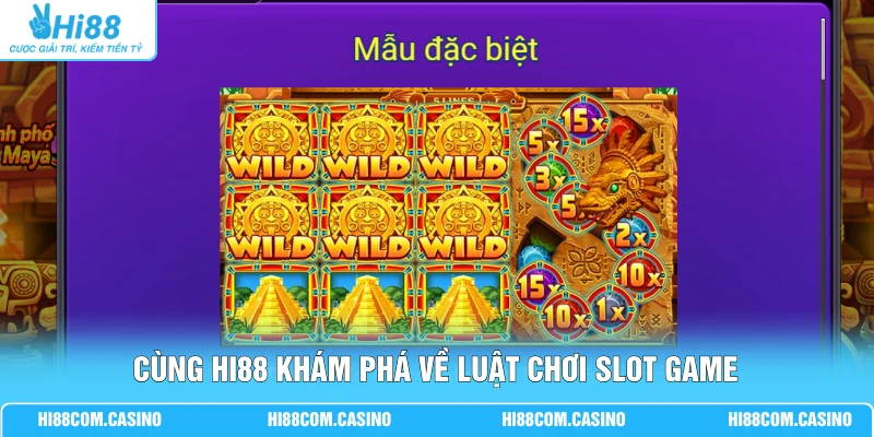 Thành Phố Vàng Maya | Trải Nghiệm 24 Cửa Ải Đầy Kịch Tính 2 Cùng Hi88 khám phá về luật chơi slot game