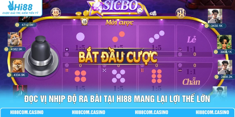 TP Game Bài 3D Sảnh Cược Minh Bạch Top Đầu Tại Hi88 3 Đọc vị nhịp độ ra bài tại Hi88 mang lại lợi thế lớn