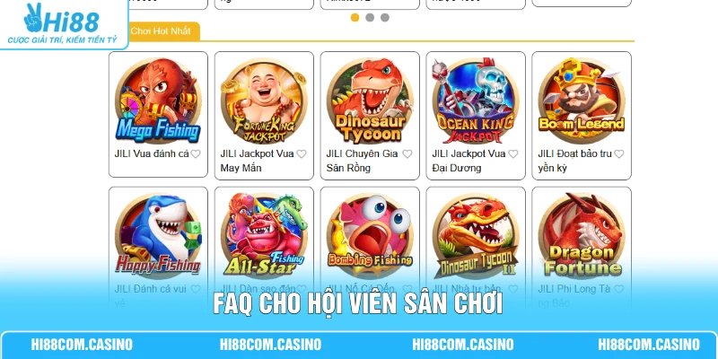 Jili Điện Tử - Sân Chơi Chất Lượng Cao Với 99+ Game Tại Hi88 3 FAQ cho hội viên sân chơi