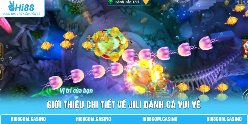 Jili Đánh Cá Vui Vẻ | Giải Trí 3D Kết Hợp 20 Loại Súng Lớn 1 Giới thiệu chi tiết về Jili Đánh Cá Vui Vẻ