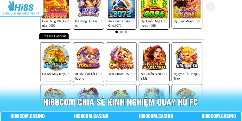FC Điện Tử - Khám Phá Kho Trò Chơi Với Nhiều Chủ Đề Đặc Sắc 3 Hi88 chia sẻ kinh nghiệm quay hũ FC