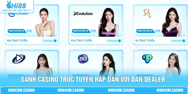 Sảnh Casino Đẳng Cấp - Trải Nghiệm 500 Dealer Cực Nóng 1 Sảnh Casino trực tuyến hấp dẫn với dàn Dealer chuyên nghiệp