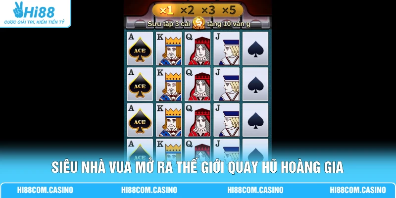 Siêu Nhà Vua - Đỉnh Cao Nổ Hũ Vương Quyền Thưởng X5000 1 Siêu Nhà Vua mở ra thế giới quay hũ hoàng gia
