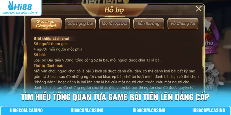 Tiến Lên - Bật Mí Mức Thưởng 100K Đến 500K Đầy Hấp Dẫn 1 Tìm hiểu tổng quan tựa game bài tiến lên đẳng cấp
